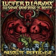 LUCIFER D. LARYNX AND THE SATANIC GRIND DOGS OF DEATH